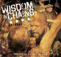 Wisdom In Chains : Anthems